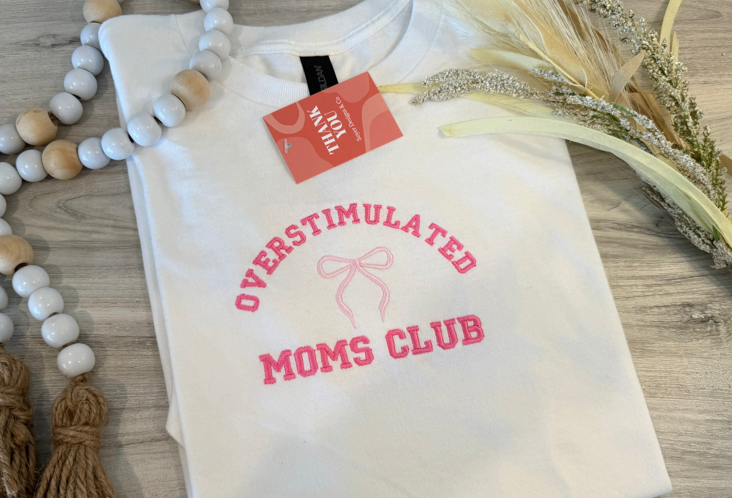 Overstimulated mom’s club tee ￼